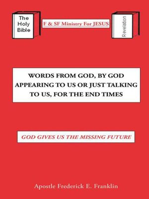 cover image of Words from God, by God Appearing to Us or Just Talking to Us, for the End Times